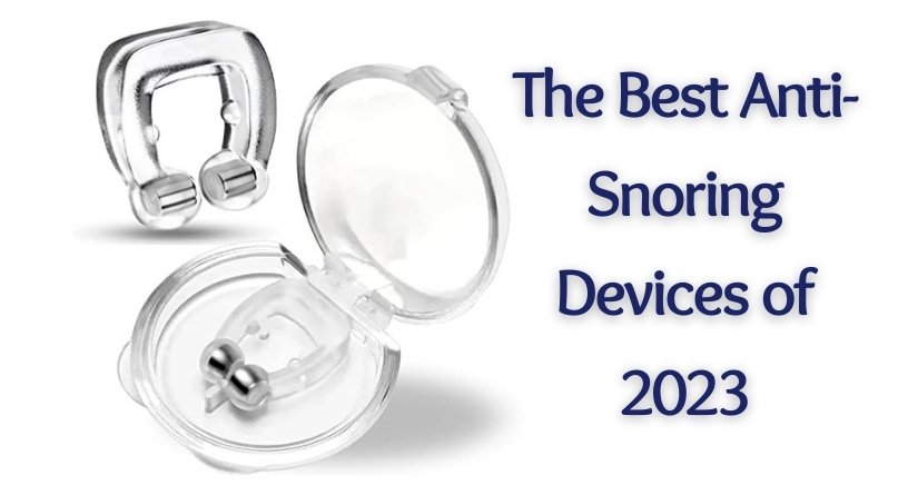 The Best Anti-Snoring Devices Of 2023