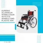 SUPERIO ALUMINUM WHEELCHAIR WITH FIX WHEELS AND PLASTIC RIM - Image 3